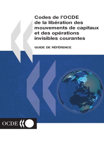 Codes de la libération des mouvements de capitaux et des opérations invisibles courantes : guide de référence