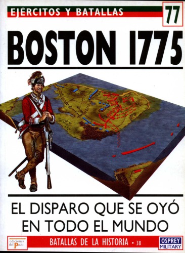 Boston 1775 : El disparo que se oyó en todo el mundo