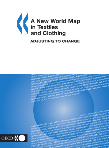 A new world map in textiles and clothing : adjusting to change = Textile et vêtement faire face aux mutations