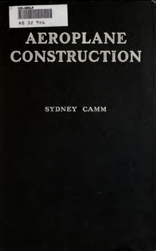 Aeroplane construction, a handbook on the various methods and details of construction employed in the building of aeroplanes