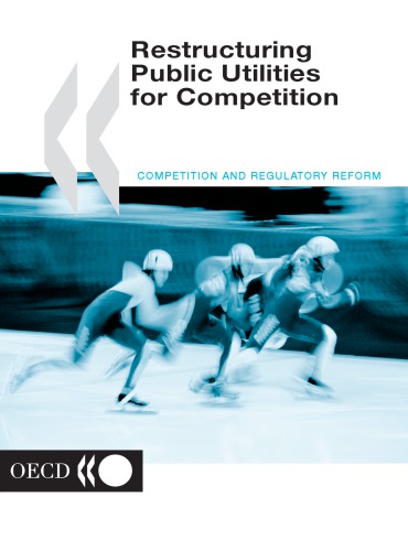 Restructuring public utilities for competition.
