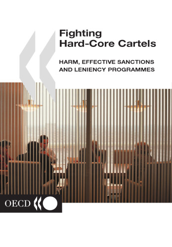 Fighting hard-core cartels : harm, effective sanctions and leniency programmes.