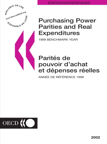 Purchasing power parities and real expenditures, / 1999 benchmark year Parités de pouvoir d’achat et dépenses réelles, = Année de référence 1999 = Organisation de coopération et de développement économiques, Direction des statistiques.