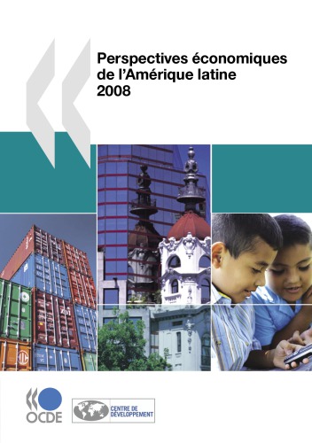 Perspectives économiques de l’Amérique latine 2008.