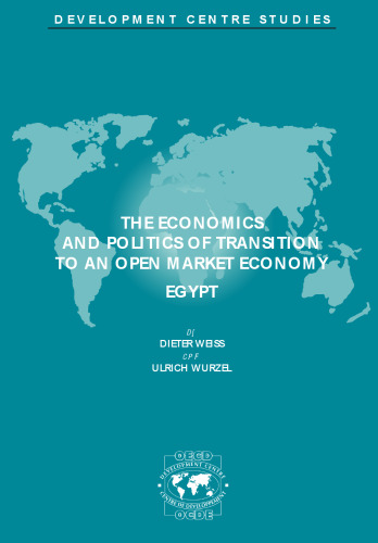 The Economics and politics of transition to an open market economy : Egypt