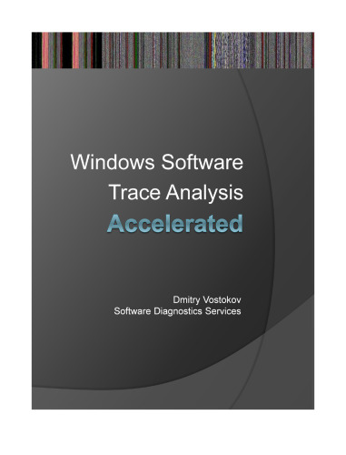 Accelerated Windows Software Trace Analysis: Training Course Transcript