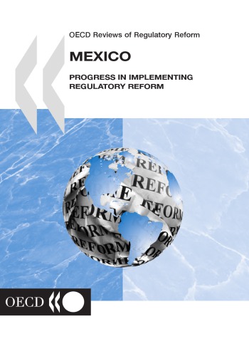 Mexico : progress in implementing regulatory reform.