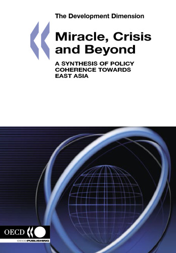 Miracle, crises and beyond : a synthesis of policy coherence toward East Asia.