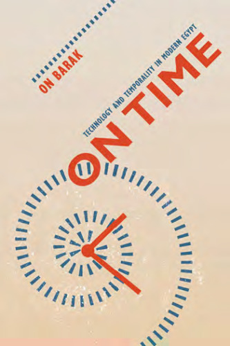 On Time: Technology and Temporality in Modern Egypt