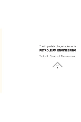 The Imperial College Lectures in Petroleum Engineering Volume 3: Topics in Reservoir Management