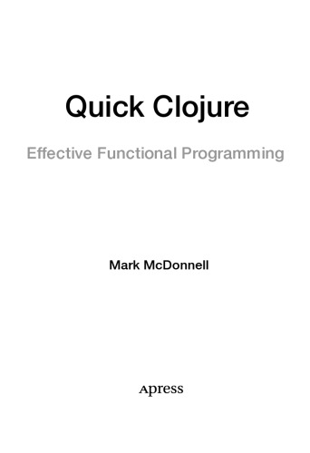 Quick Clojure. Effective Functional Programming