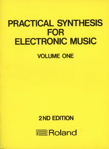 Practical Synthesis for Electronic Music