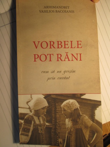 Vorbele pot răni. Cum să nu greșim prin cuvânt