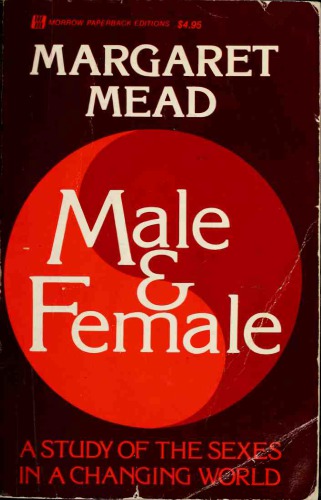 Male and female : a study of the sexes in a changing world