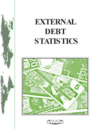 External Debt Statistics, 1997 : the Debt of Developing Countries and CEEC - NIS at End-December, 1995 and End-December, 1996.