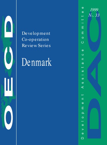 Development Co-operation Reviews : No. 33: Denmark 1999.