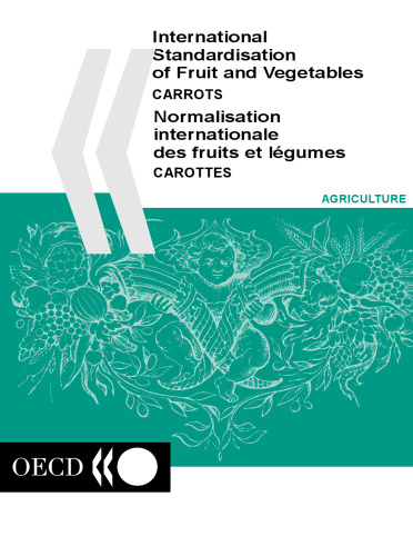 International standardisation of fruit and vegetables : carrots : carottes = Normalisation internationale des fruits et légumes