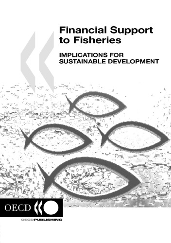 Financial Support to Fisheries : Implications for Sustainable Development.
