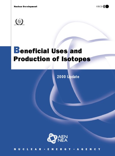 Beneficial Uses and Production of Isotopes : 2000 Update.