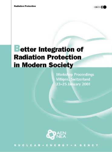Better integration of radiation protection in modern society : workshop proceedings, Villigen, Switzerland, 23-25 January 2001