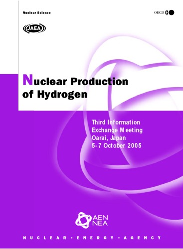 Nuclear production of hydrogen : Third information exchange meeting, Oarai, Japan, 5-7 October 2005
