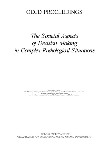 The societal aspects of decision making in complex radiological situations.