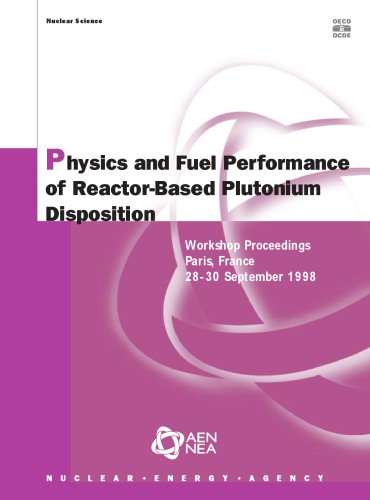 Proceedings of the workshop on the Physics and Fuel Performance of Reactor-based Plutonium Disposition, 28-30 September 1968, Paris, France.