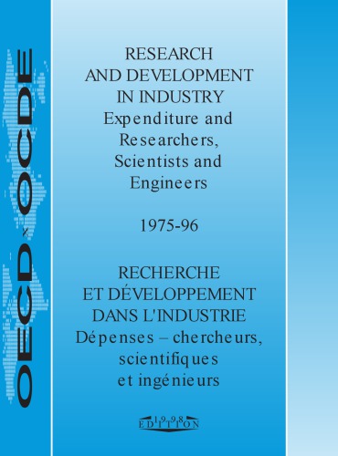 Research and development in industry, 1975-96 = Recherche et développement dans l’industrie, 1975-96 : Expenditure and researchers, scientists and engineers = Dépenses chercheurs, scientifiques et ingénieurs