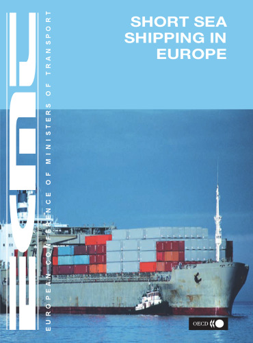 Short sea shipping in Europe : [ECMT Ministers of Transport at the Council of Ministers, Prague, 30-31 May 2000].