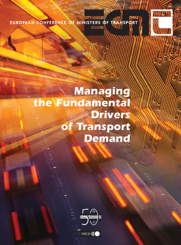 Managing the fundamental drivers of transport demand : proceedings of the international seminar, December 2002