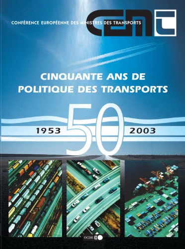 Cinquante ans de politique des transports: Succès, échecs et nouveaux défis