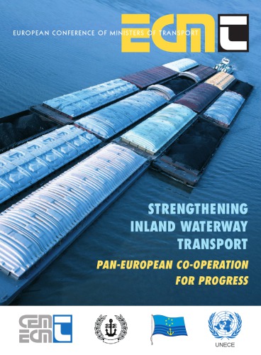 Strengthening inland waterway transport : Pan-European co-operation for progress.