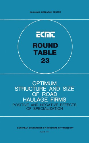 Optimum structure and size of road haulage firms : positive and negative effects of specialization.