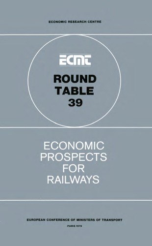 Economic prospects for railways : report of the thirty-ninth Round Table on Transport Economics held in Paris on 19th - 20th October 1977