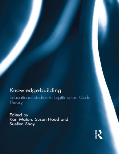 Knowledge-building: Educational studies in Legitimation Code Theory