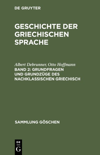 Geschichte der griechischen Sprache. Band II: Grundfragen und Grundzüge des nachklassischen Griechisch