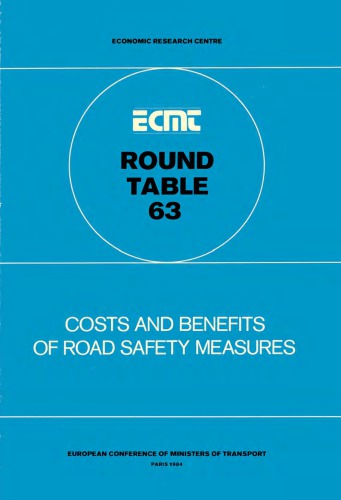 Report of the Sixty Third Round Table on Transport Economics, held in Paris on 17th-18th November 1983 on the following topic : costs and benefits on road safety measures.