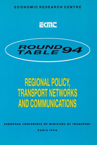 Regional policy, transport networks and communications : 94th Round table on transport economics : Report.