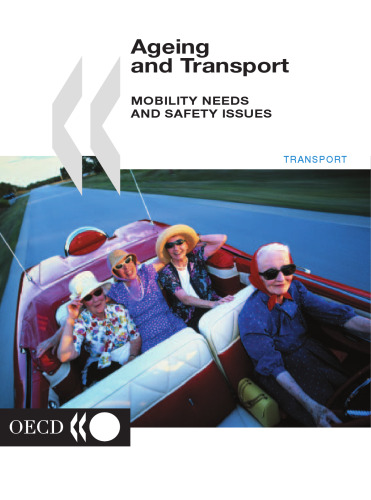 Ageing and transport : mobility needs and safety issues.