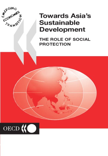 Towards Asia’s Sustainable Development : The Role of Social Protection.