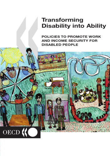 Transforming disability into ability : policies to promote work and income security for disabled people