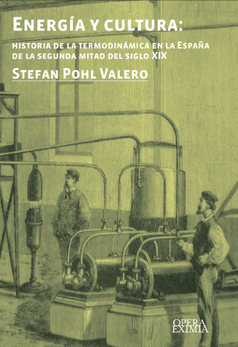 Energía y cultura. Historia de la termodinámica en la España de la segunda mitad del siglo XIX