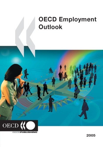 OECD Employment Outlook 2005 : Situation and Prospects.
