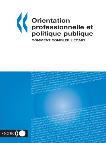 Orientation professionnelle et politique publique : comment combler l’écart.