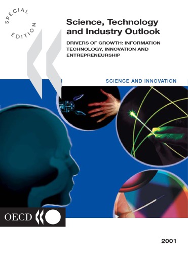 Science, Technology and Industry Outlook : Drivers of Growth: Information Technology, Innovation and Entrepreneurship.
