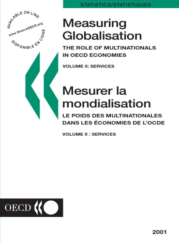 Measuring globalisation : the role of multinationals in OECD economies = Mesurer la mondialisation : le poids des multinationales dans les économies de l’OCDE