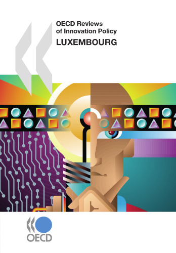 OECD Reviews of Innovation Policy Luxembourg.