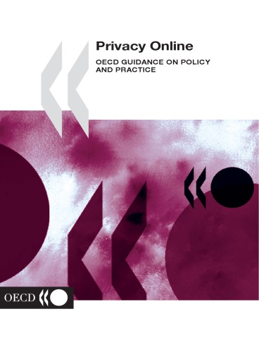 Privacy Online : OECD Guidance on Policy and Practice.