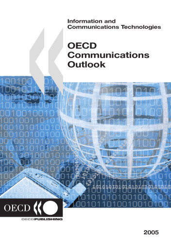 Information and Communications Technologies OECD Communications Outlook 2005.