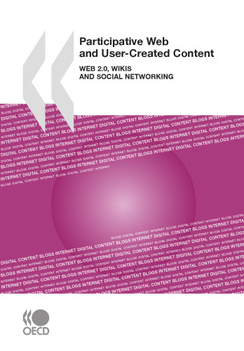 Participative web and user-created content : web 2.0, wikis and social networking.